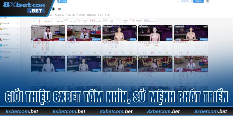 Giới thiệu 8xbet về tầm nhìn và sứ mệnh phát triển