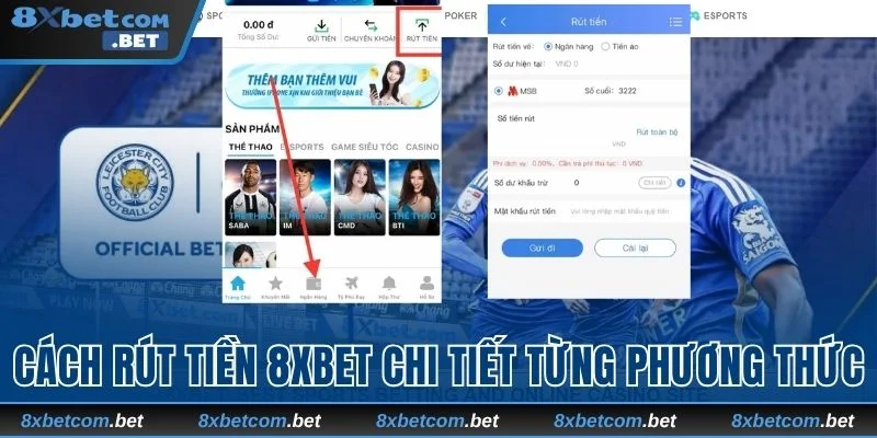Hướng dẫn rút tiền 8xbet chi tiết từng phương thức