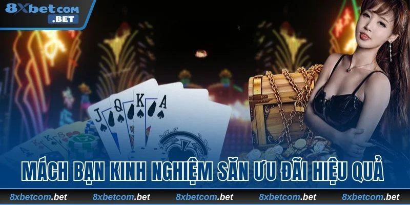 Mách bạn kinh nghiệm săn ưu đãi hiệu quả 