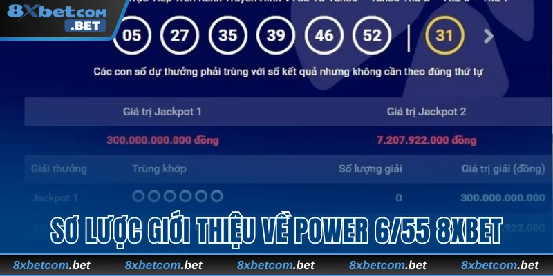 Sơ lược giới thiệu về power 6/55 8xbet