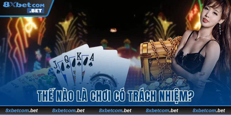 Thế nào là chơi có trách nhiệm