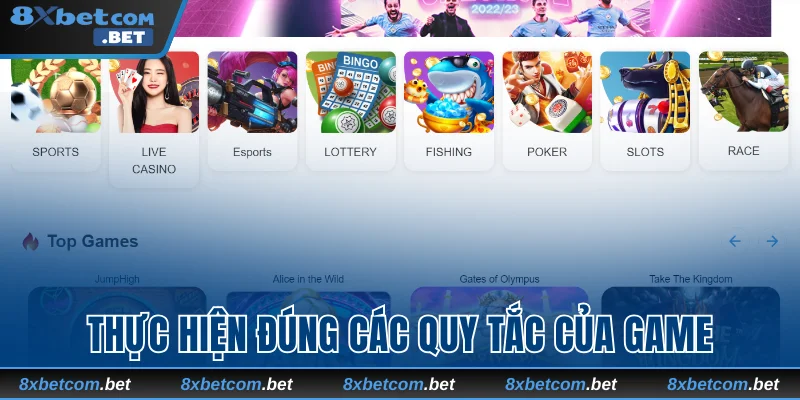 Thực hiện đúng các quy tắc của game